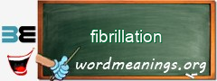 WordMeaning blackboard for fibrillation